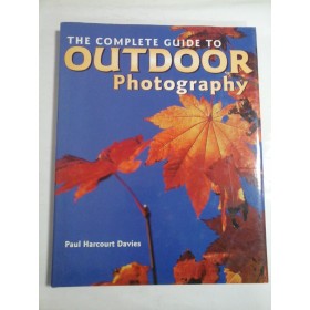THE COMPLETE GUIDE TO OUTDOOR PHOTOGRAPHY 
